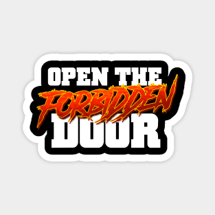 Open the Forbidden Door!!! Magnet