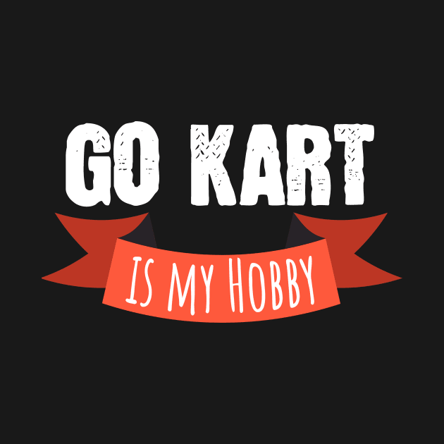 Go kart is my hobby by maxcode