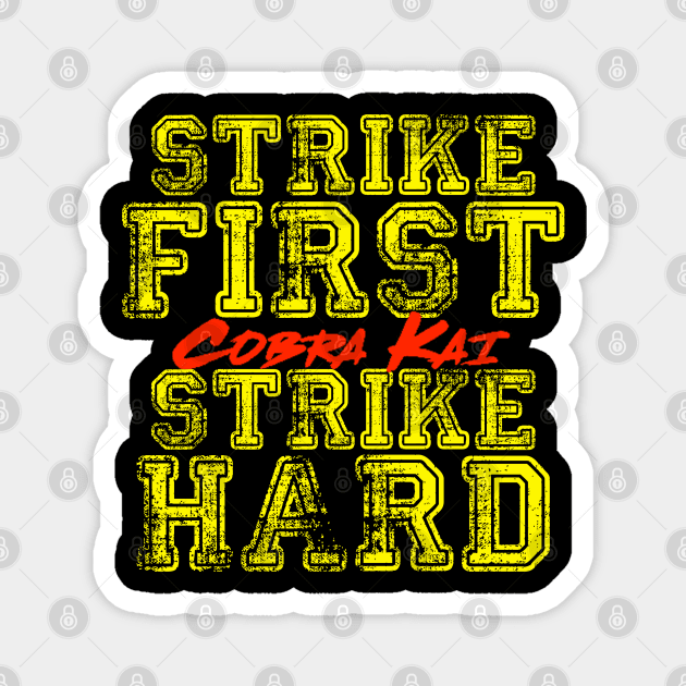 Cobra Kai No Mercy Strike First Strike Hard Magnet by HOWAM PROJECT