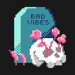 Death to Bad Vibes T-Shirt