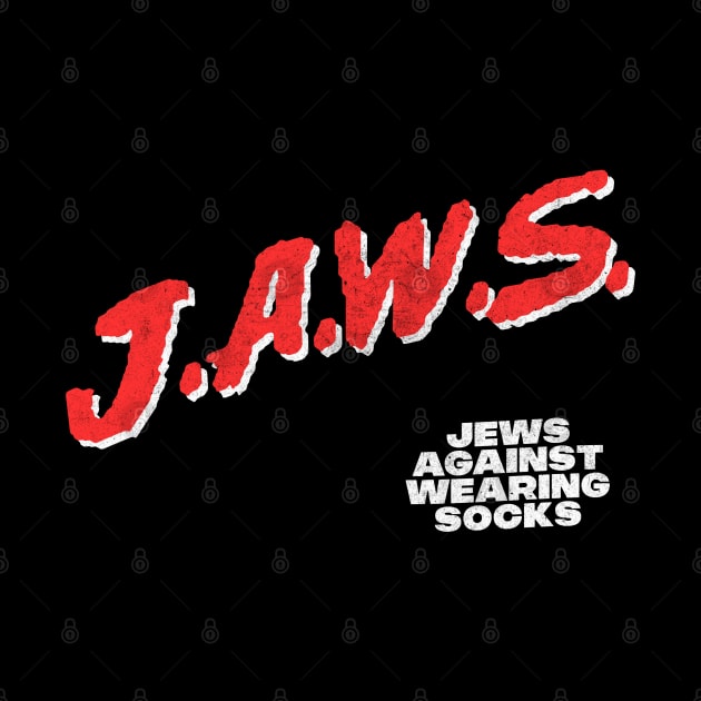 JAWS - Jews Against Wearing Socks by DankFutura