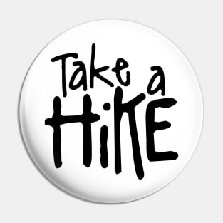 Take a Hike Pin