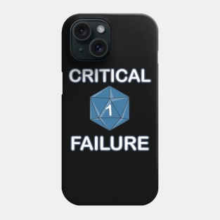 CRITICAL FAILURE Phone Case