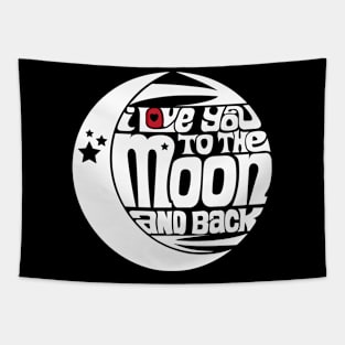 I Love You To The Moon And Back - WHITE Tapestry