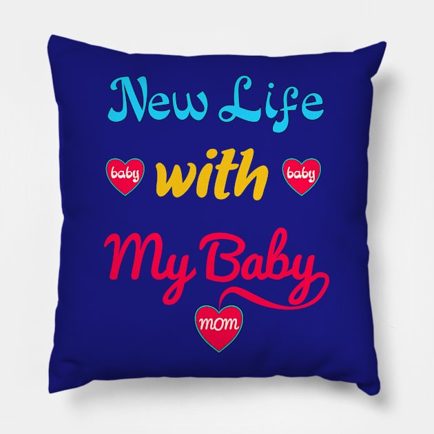unique gifts for new moms - new life with my baby Pillow by loveshop