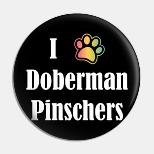 I Heart Doberman Pinschers | I Love Doberman Pinschers Pin