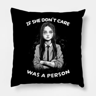 IF SHE DONT CARE Pillow