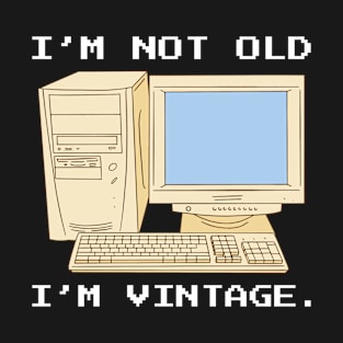 Im Not Old I Am Vintage Programmer Computer Nerd T-Shirt