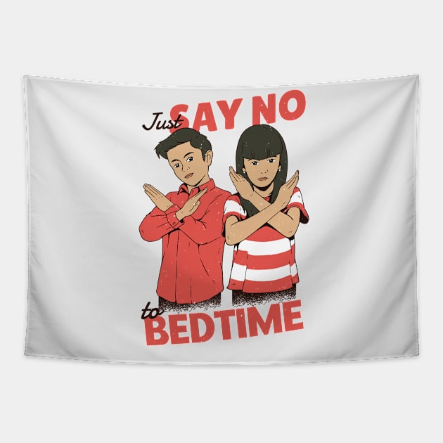 Just Say No to Bedtime Tapestry by SLAG_Creative