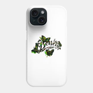 Butterflies Believe Phone Case