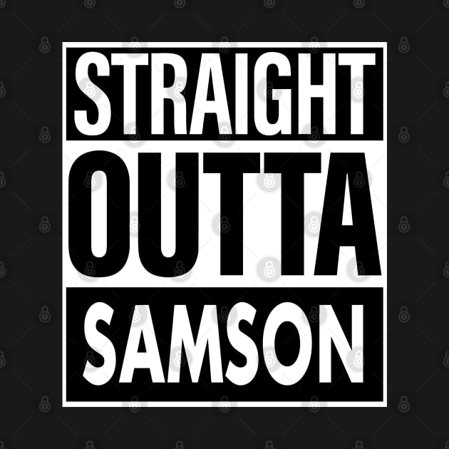 Samson Name Straight Outta Samson by ThanhNga