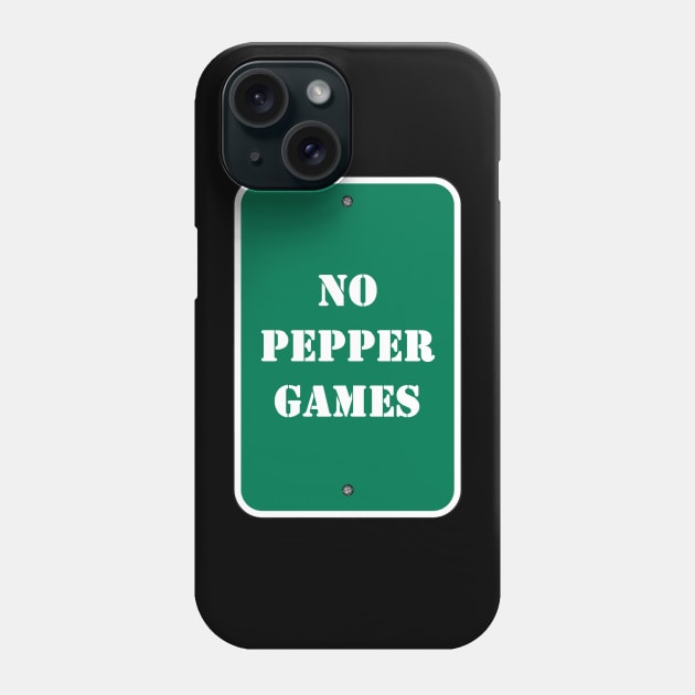 No Pepper Games Phone Case by jacketsfan77