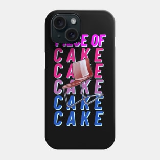 Piece of Cake Cake Cake Cake Cake Phone Case