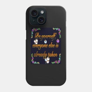 2022 Be yourself 2-  Inspirational motivational affirmation Phone Case