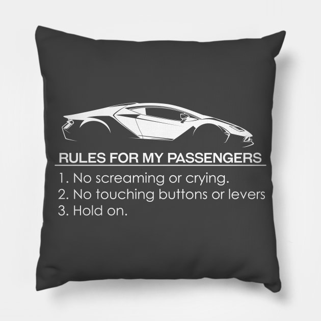 Rules for my Passengers Pillow by Vroomium