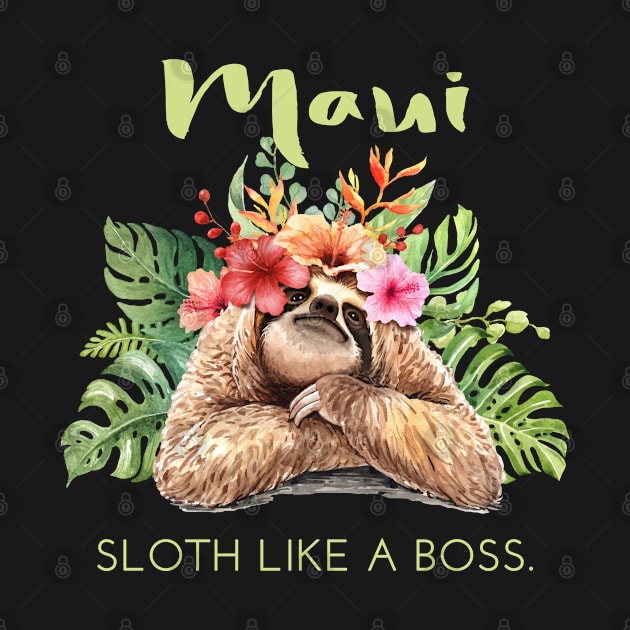 Mahi Sloth Like a Boss Vacation Souvenir Gift by grendelfly73