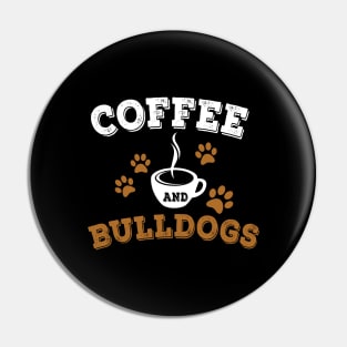 Coffee and Bulldogs Pin