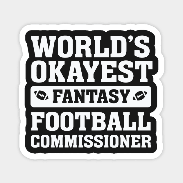 World’s Okayest Fantasy Football Commissioner Magnet by nobletory