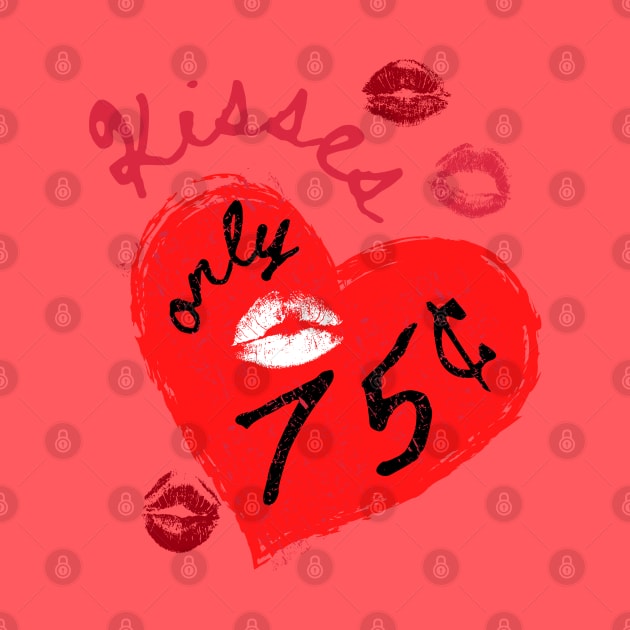 Kisses Only 75¢ by TJWDraws