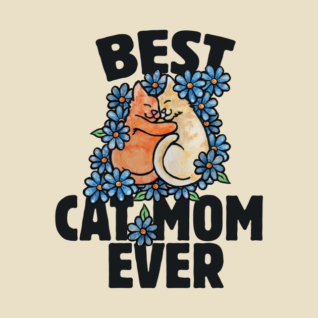 Best Cat Mom Ever by bubbsnugg