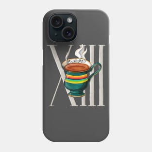 Tea for 13 Phone Case