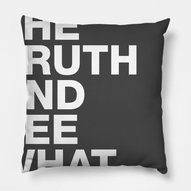 Speak The Truth And See What Happens Pillow by TeePublic Sucks - Don't Buy Here