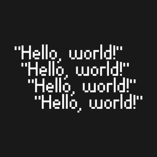 hello, world! funny coding programmers design T-Shirt