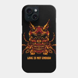 love is not enough Phone Case