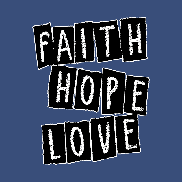 FAITH-HOPE-LOVE by Mhay4ever2018