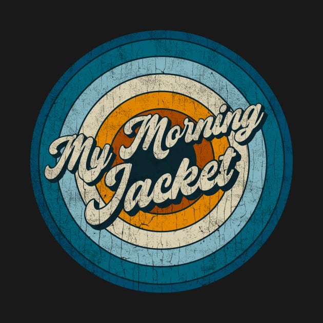 My Morning Jacket - Retro Circle Vintage by Skeletownn