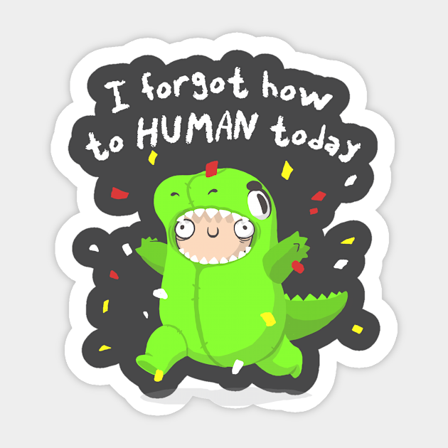 How to human - Dinosaur Funny Costume - Crazy Kid - Dinosaur - Sticker