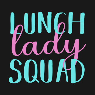 Lunch Lady Squad T-Shirt