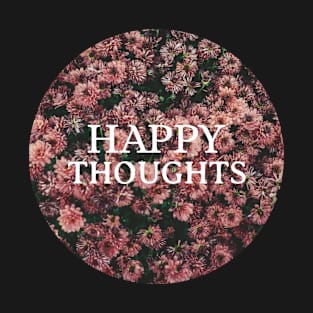 Happy Thoughts T-Shirt