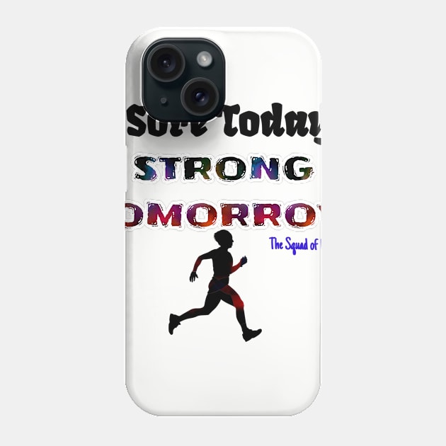 Strong Tomorrow Phone Case by taylorkay30