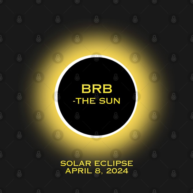 BRB - The Sun 2024 Solar Eclipse by ninistreasuretrove