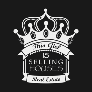 Luxury gift this girl is selling houses T-Shirt