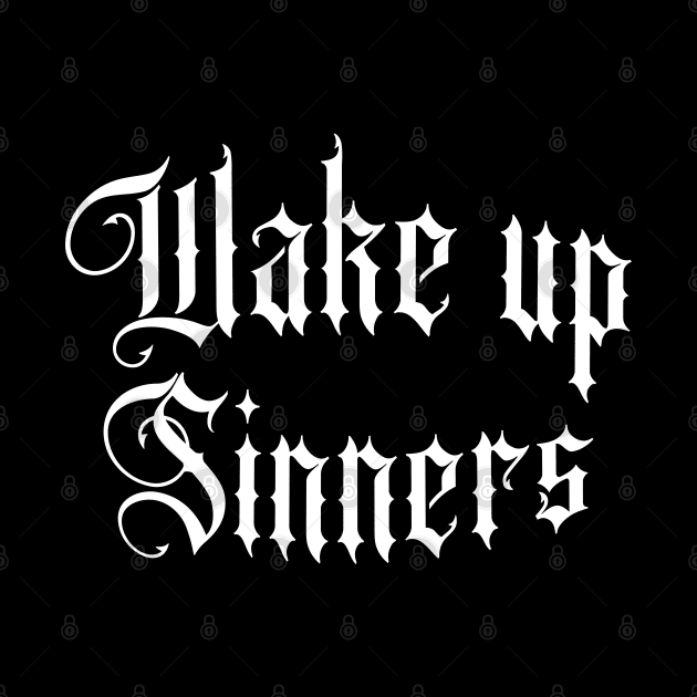 Wake up sinners by ölümprints