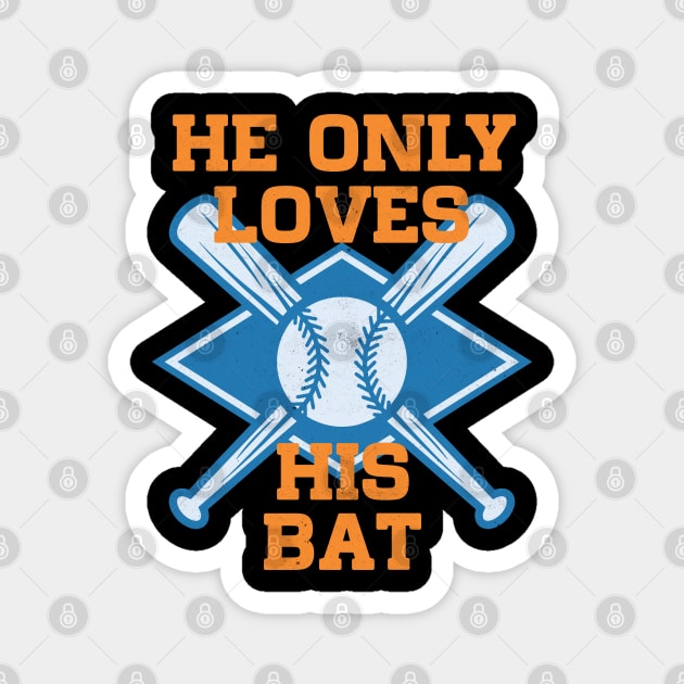 He only love his bat and his mom Magnet by Pixeldsigns