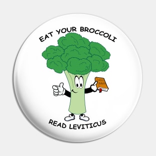 Eat Your Broccoli, Read Leviticus Pin