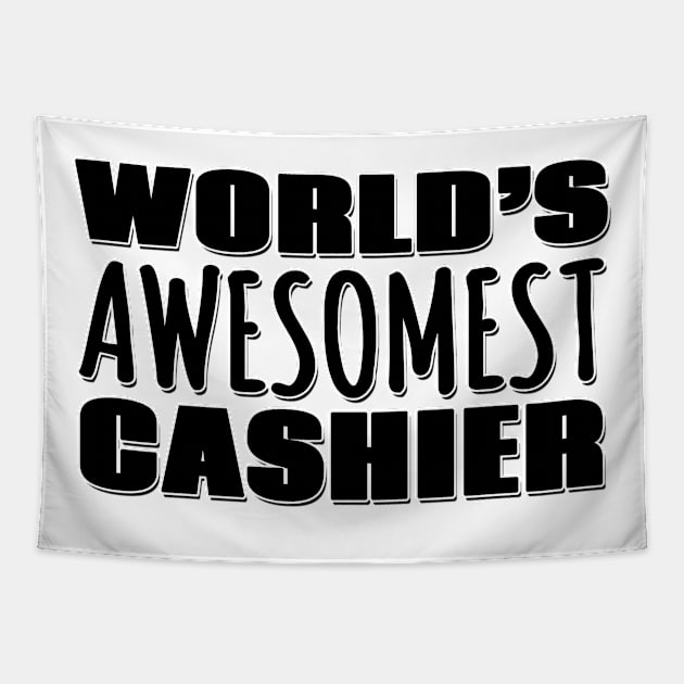 World's Awesomest Cashier Tapestry by Mookle