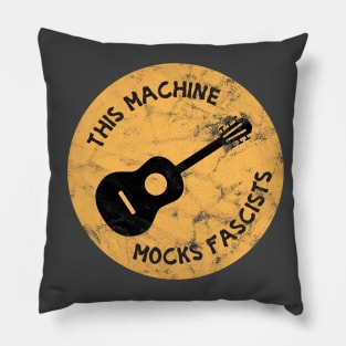 This Machine Mocks Fascists Pillow