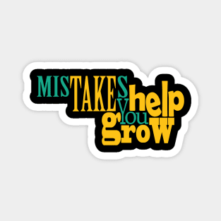 Mistakes Help You Grow Magnet