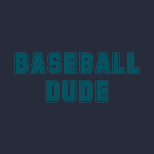 Baseball Dude Gift T-Shirt