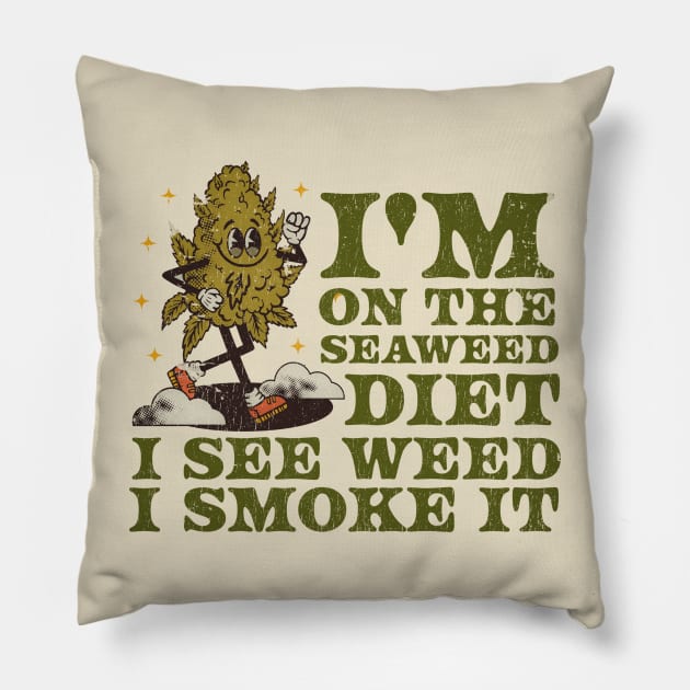 I see Weed. I Smoke It ~ Weed Pillow by Swot Tren