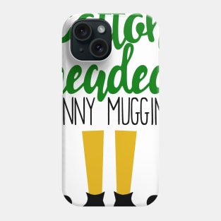 Cotton Headed Ninny Muggins Phone Case