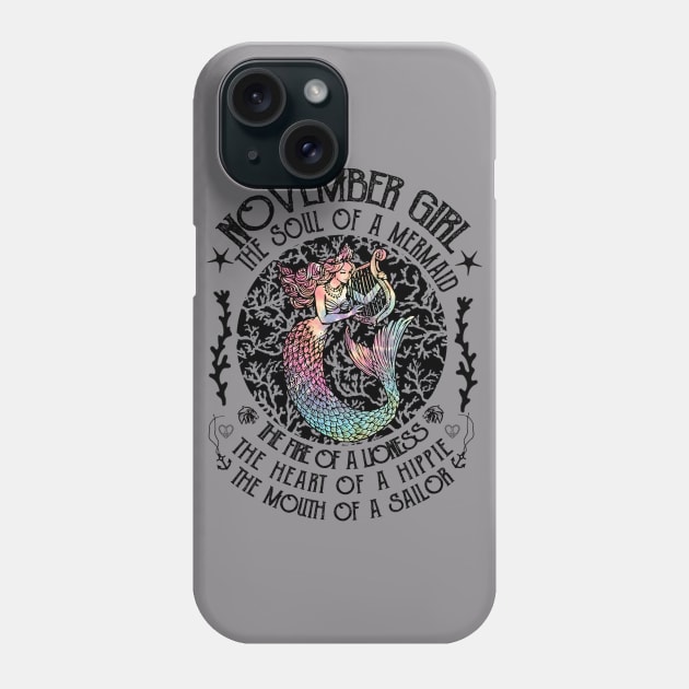 November Girl The Soul Of A Mermaid Hippie T-shirt Phone Case by kimmygoderteart