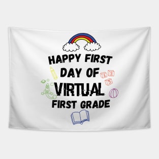 Happy First Day Of Virtual First Grade preschool Tapestry