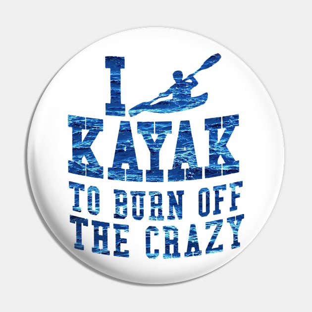 i kayak to burn off the crazy Pin by fabecco