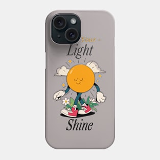 Let Your Light Shine Phone Case