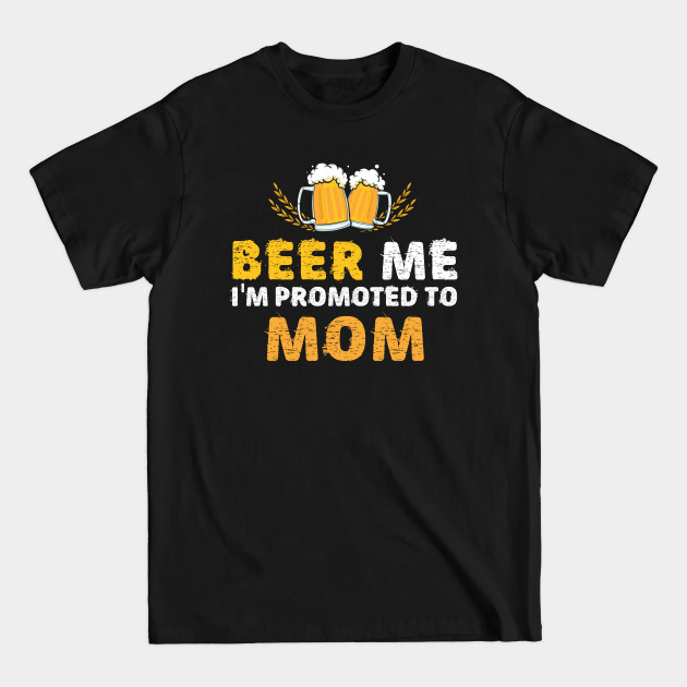 Discover Mens Beer Me I'm Promoted To GrandpaNew Dad Est Tee_MOM - Mens Beer Me Im Promoted To Grandpa - T-Shirt